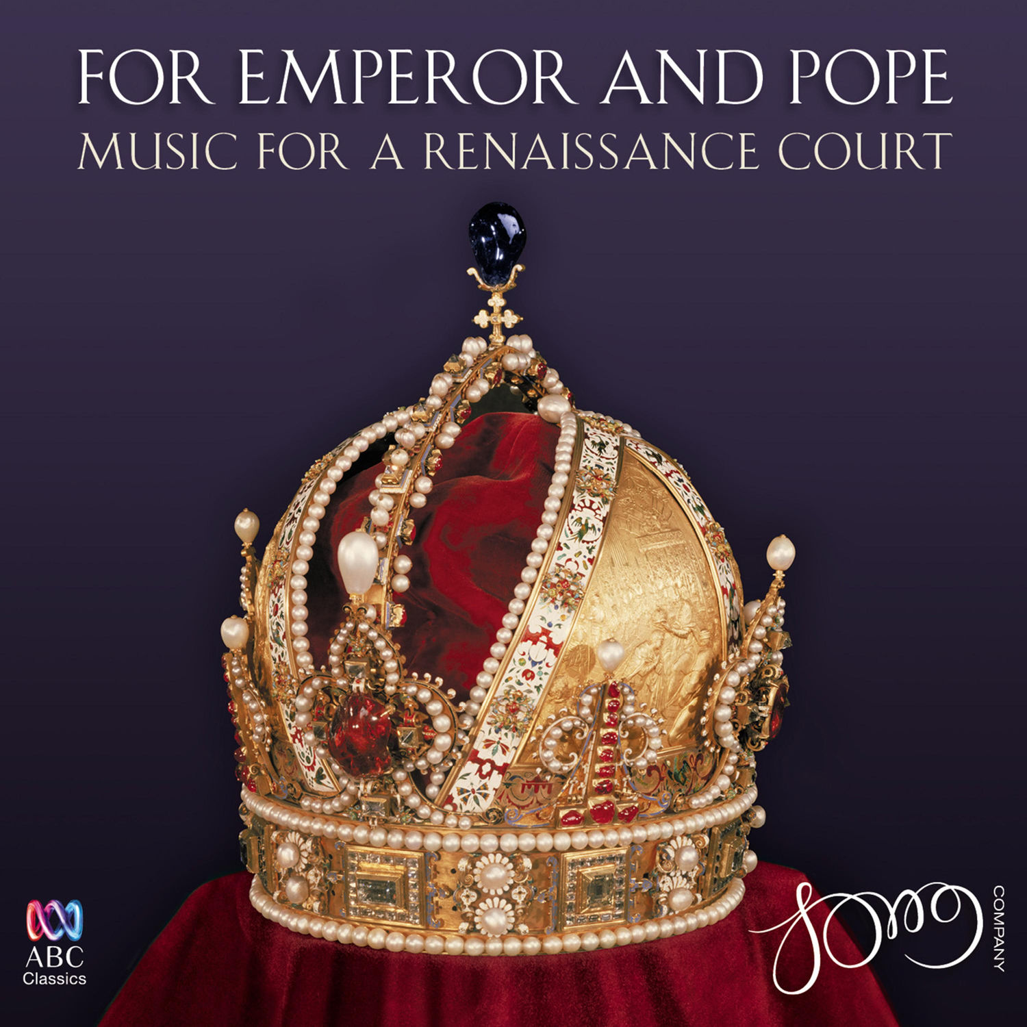 Ens. The Song Company- For Emperor and Pope - Music for a Renaissance Court