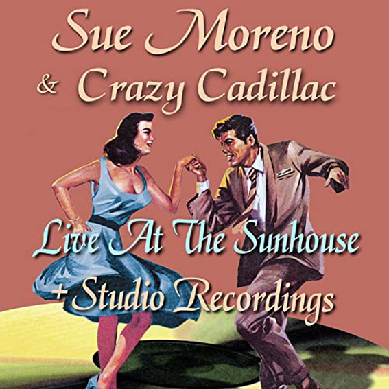 Sue Moreno & Crazy Cadillac - Live At The Sunhouse