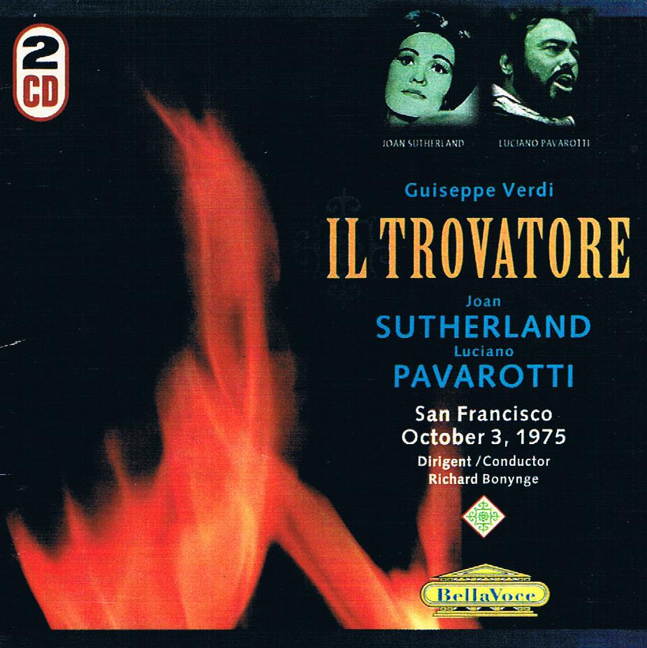 Verdi - Il Trovatore (Bonynge; Pavarotti, Sutherland, Wixell), 1975 - live