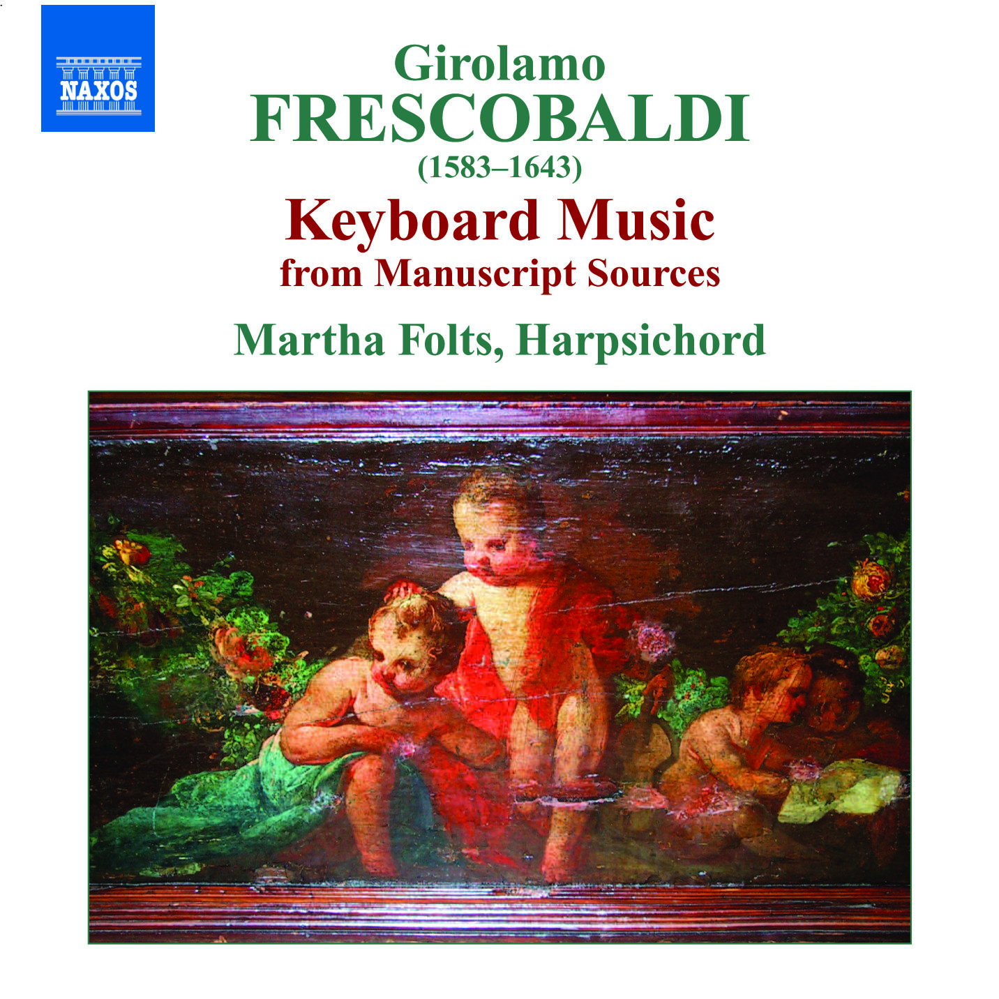 Frescobaldi - Keyboard Music From Manuscript Sources - Martha Folts, harpsichord