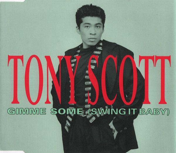 Tony Scott - Gimme Some (Swing It Baby) (1991) [CDM]