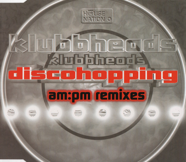 Klubbheads - Discohopping (AM;PM Remixes) (1997) [CDM]