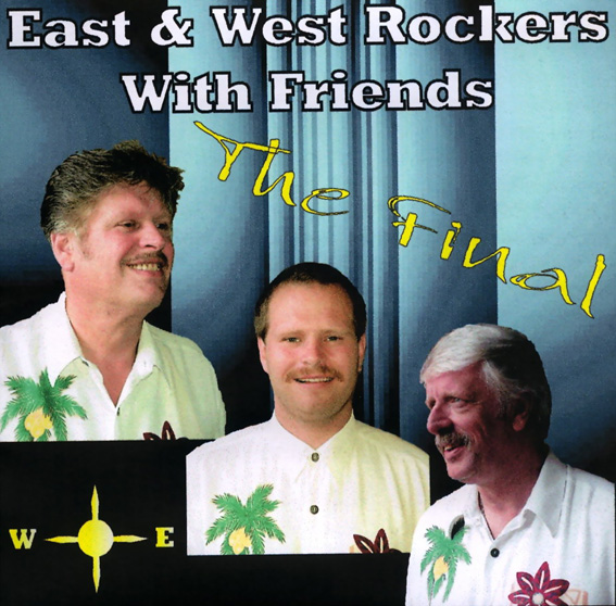 East & West Rockers With Friends - The Final