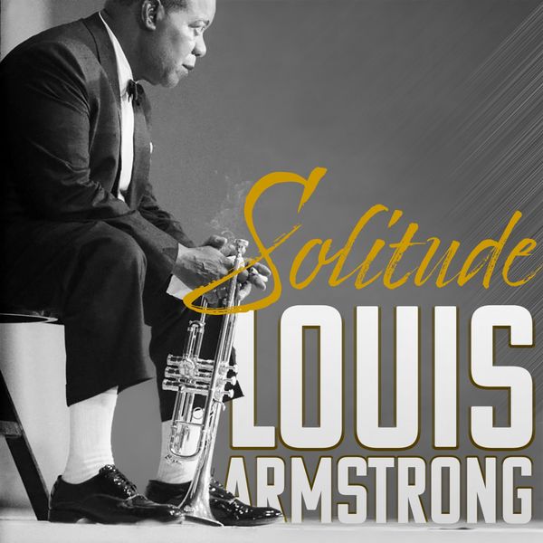 Louis Armstrong-Solitude-WEB-2021-KNOWN
