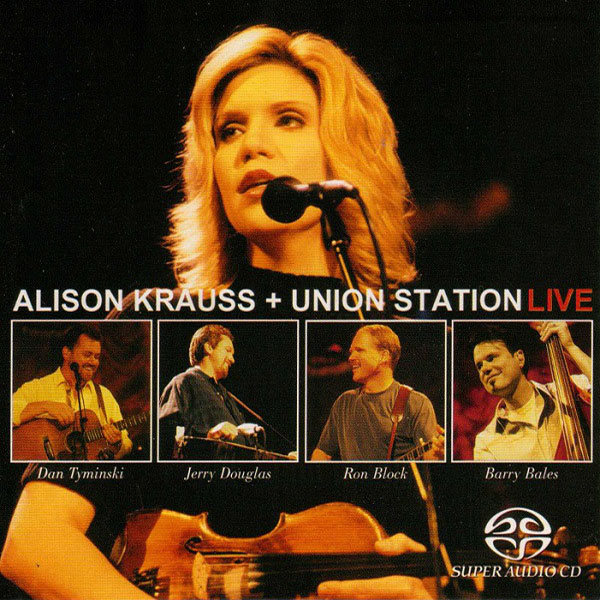 Alison Krauss & Union Station - 2002 - Live [2003 US Rounder Records 11661-0515-6 SACD] CD2 24-88.2
