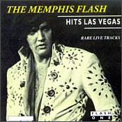 Elvis Presley - The Memphis Flash Hits Las Vegas [Flash One FCD 001]