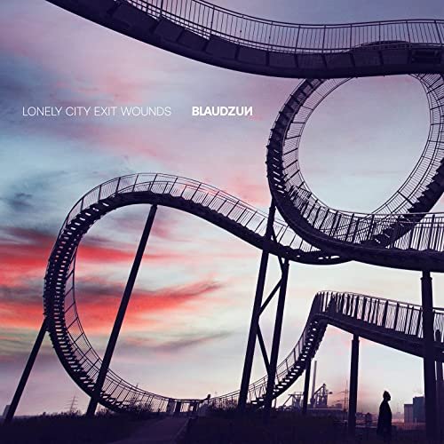 Blaudzun - LONELY CITY EXIT WOUNDS (2022) FLAC + MP3