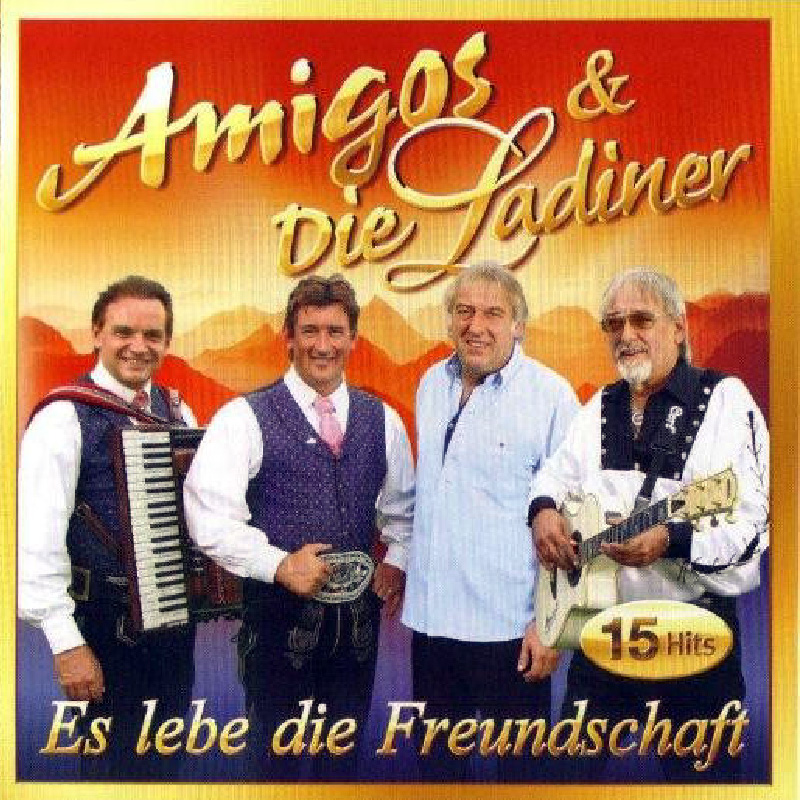 Amigos & Die Ladiner - Es Lebe Die Freundschaft