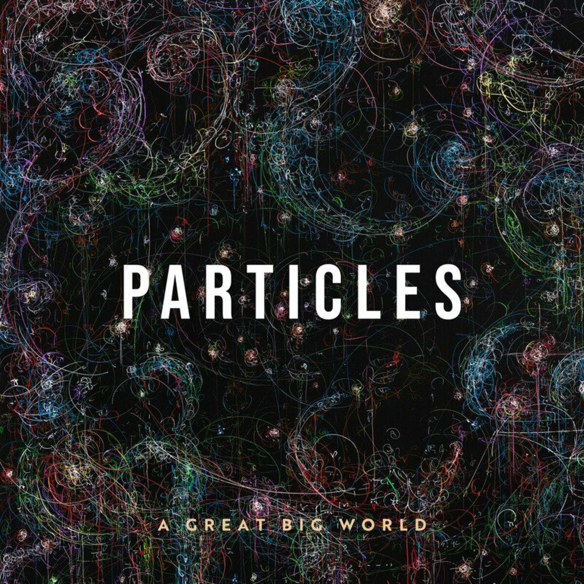 A Great Big World-Particles (Deluxe Edition)-WEB-2022-ENRiCH