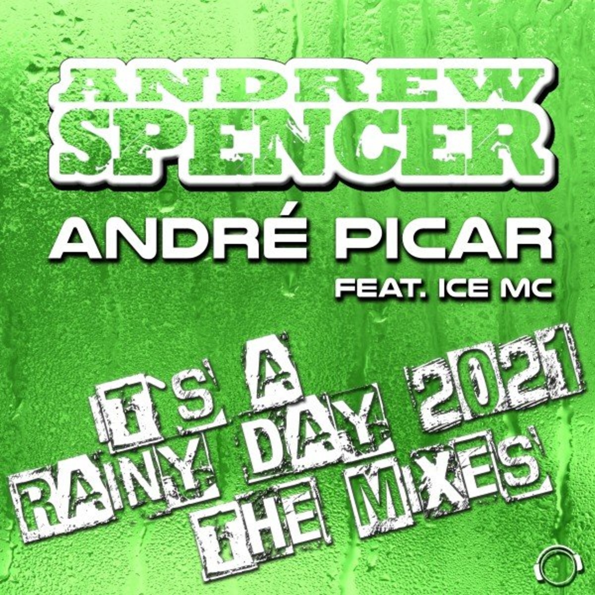 Andrew Spencer x Andre Picar ft. Ice MC - Its A Rainy Day 2021 (The Mixes)-(MMRD1302)-WEB-2021-L4M INT
