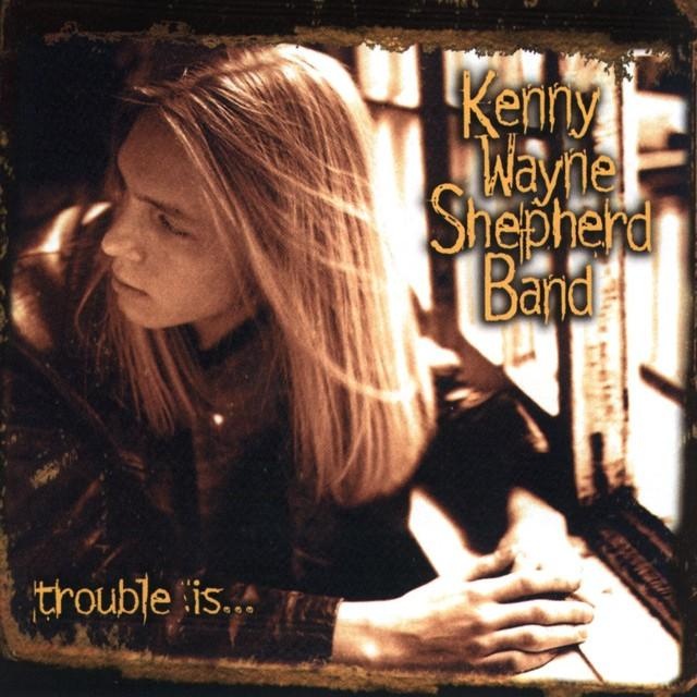 Kenny Wayne Shepherd Band - Trouble Is in DTS-wav ( OSV )