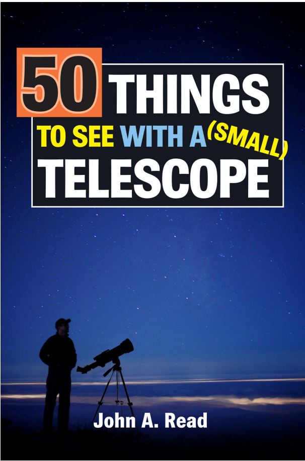 50 Things To See With A Telescope by John A. Read
