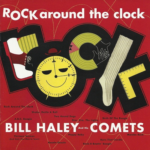 Bill Haley & His Comets - Rock Around The Clock [Bonus Tracks]