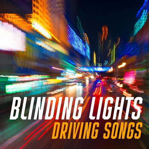 VA - Blinding Lights - Driving Songs (2022)