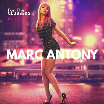 Marc Antony - For The Clubbers Pt. 1-SINGLE-WEB-2021-JUSTiFY iNT