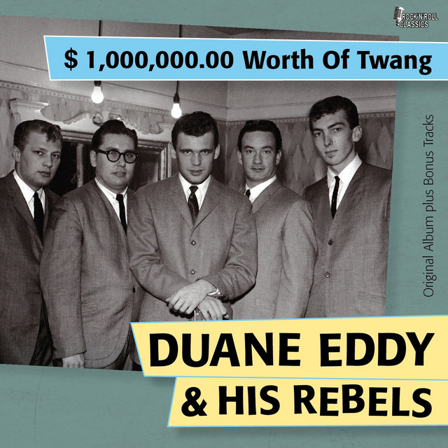 Duane Eddy And His Rebels - $1,000,000.00 worth of twang