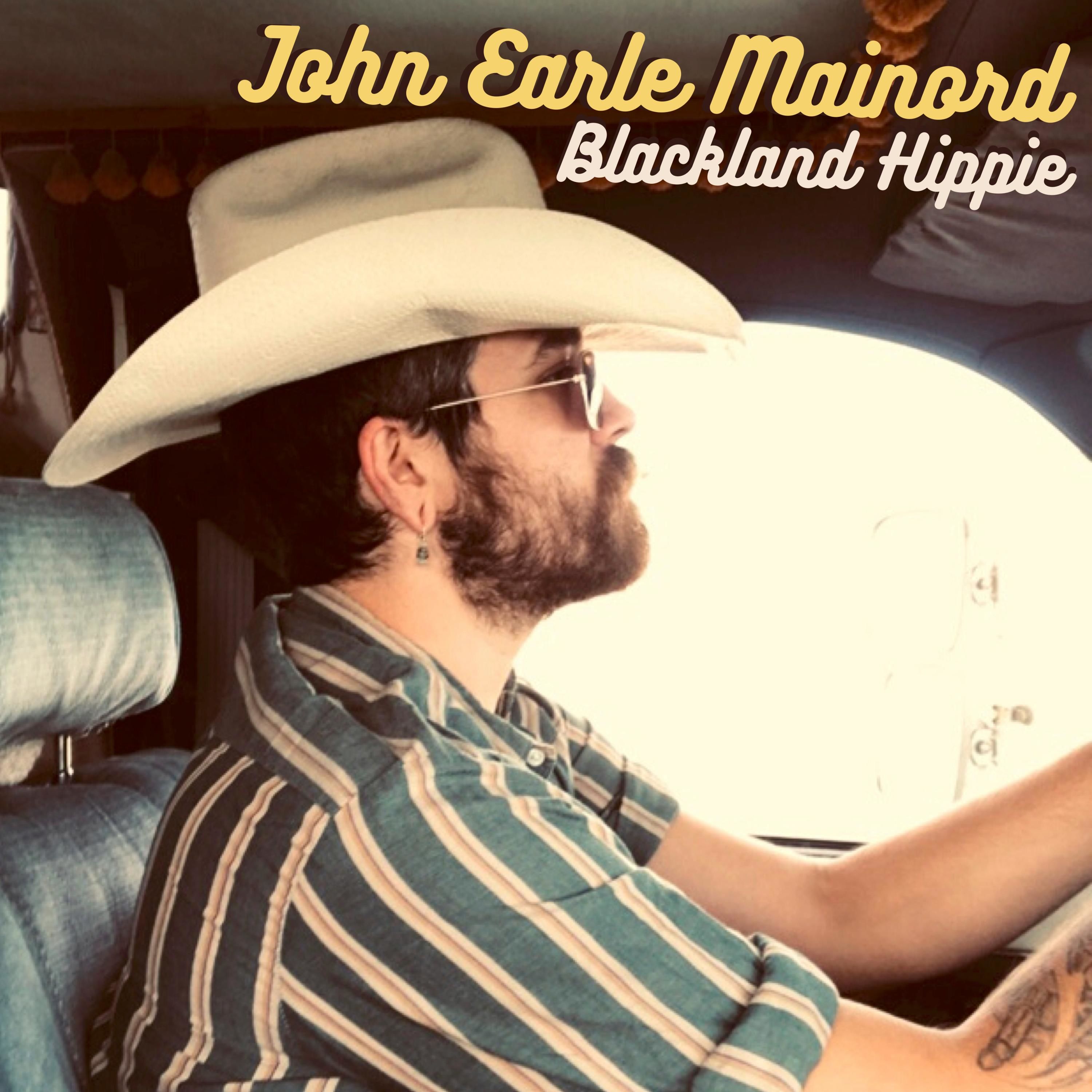 John Earle Mainord · Blackland Hippie (2022 · FLAC+MP3)