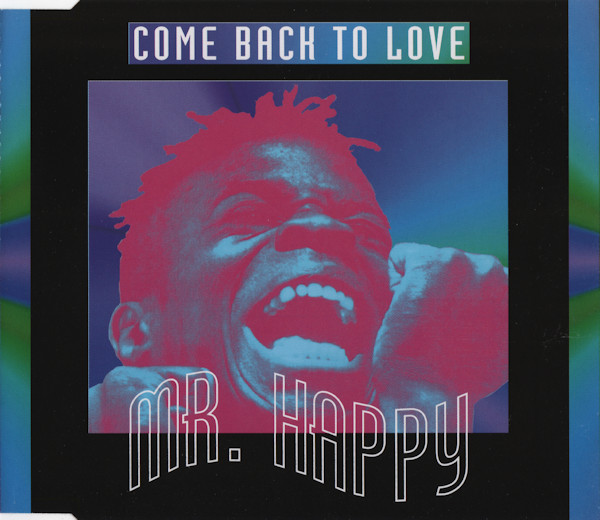 Mr. Happy - Come Back To Love (1995) [CDM]