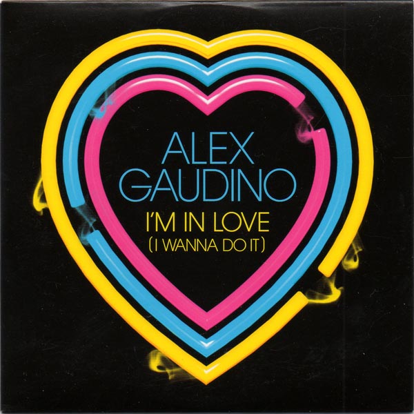 Alex Gaudino - I'm In Love (I Wanna Do It) (2010)