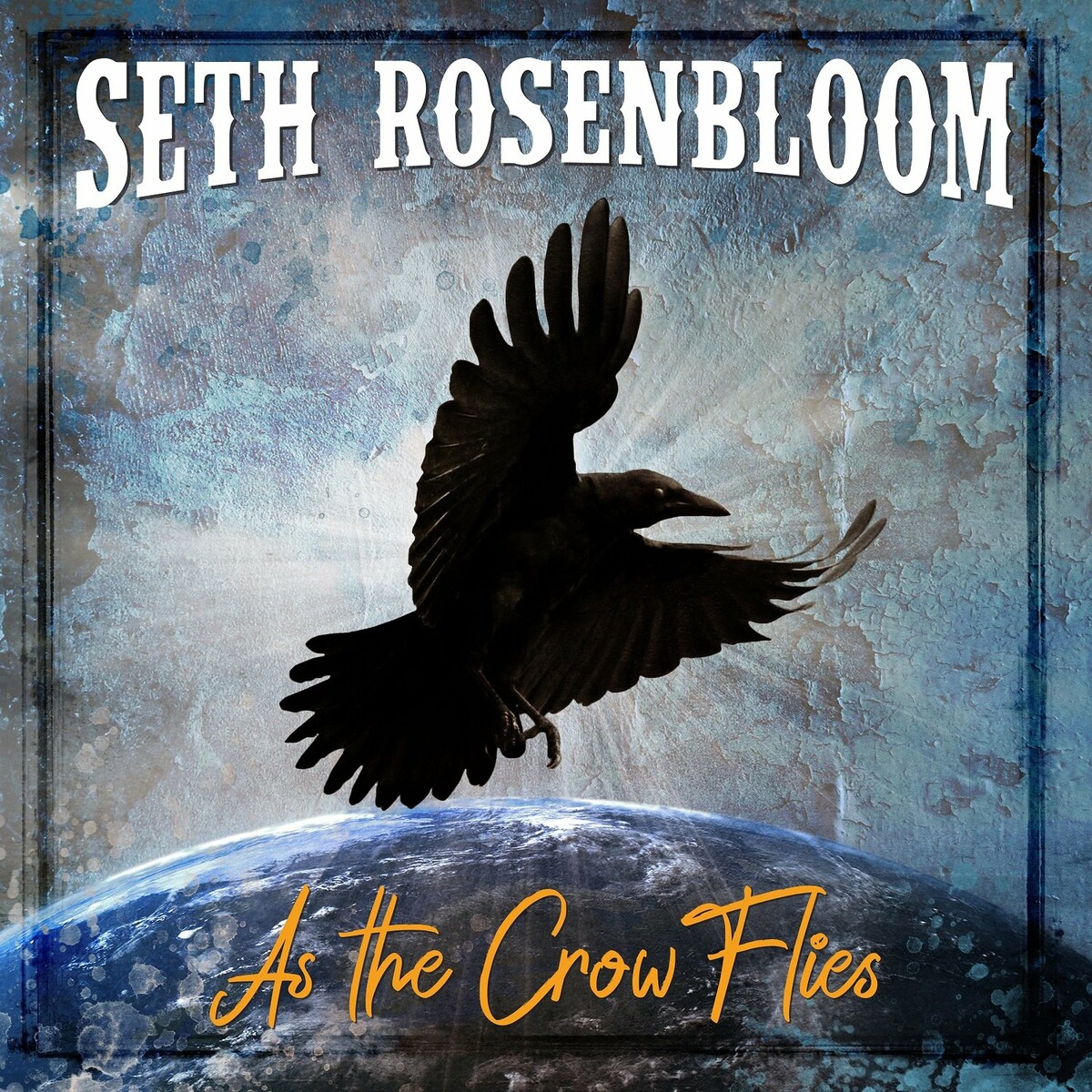 Seth Rosenbloom - 2023 - As The Crow Flies (Blues Rock) (flac)