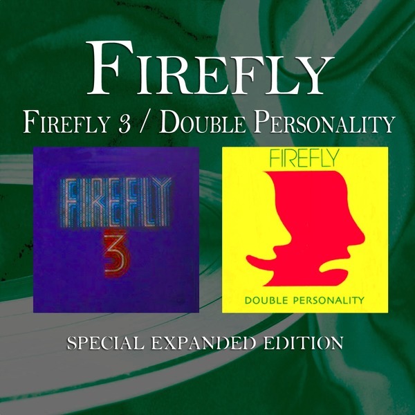 Firefly · Firefly 3 + Double Personality (Special Expanded Edition) (2013 · FLAC+MP3)