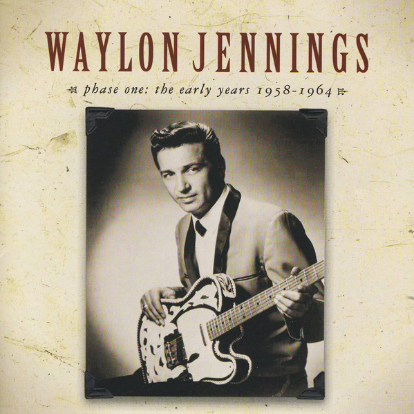 Waylon Jennings - Phase One-The Early Years 1958