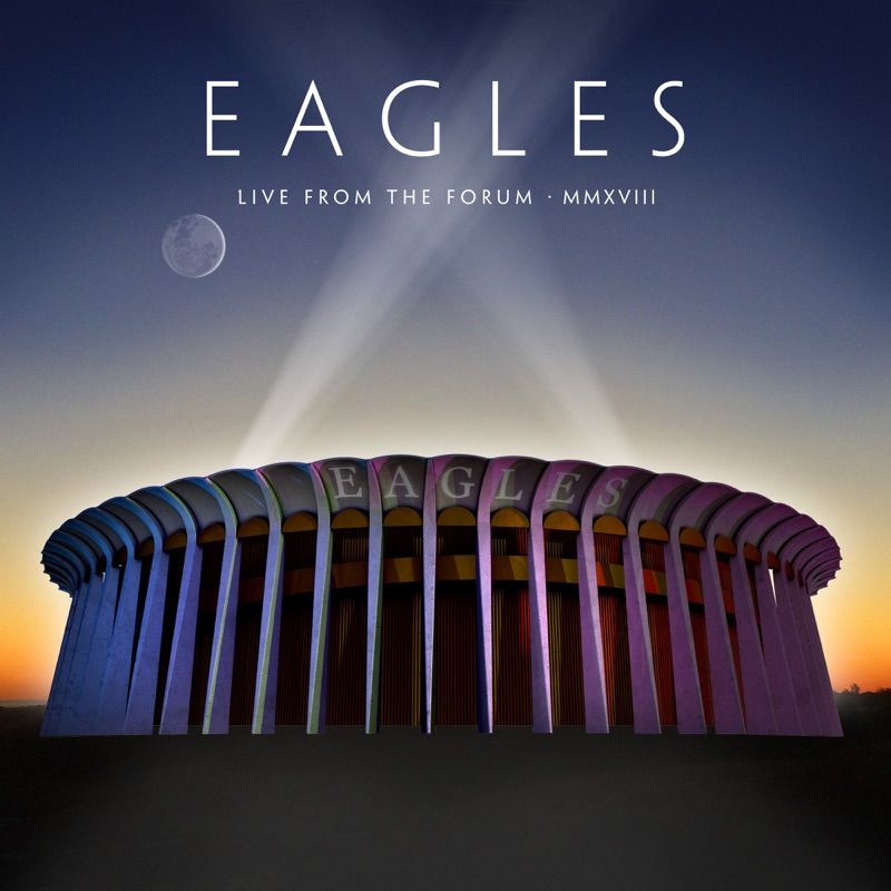 Eagles - 2020 - Live From The Forum MMXVIII [2020 HDtracks] 24-48