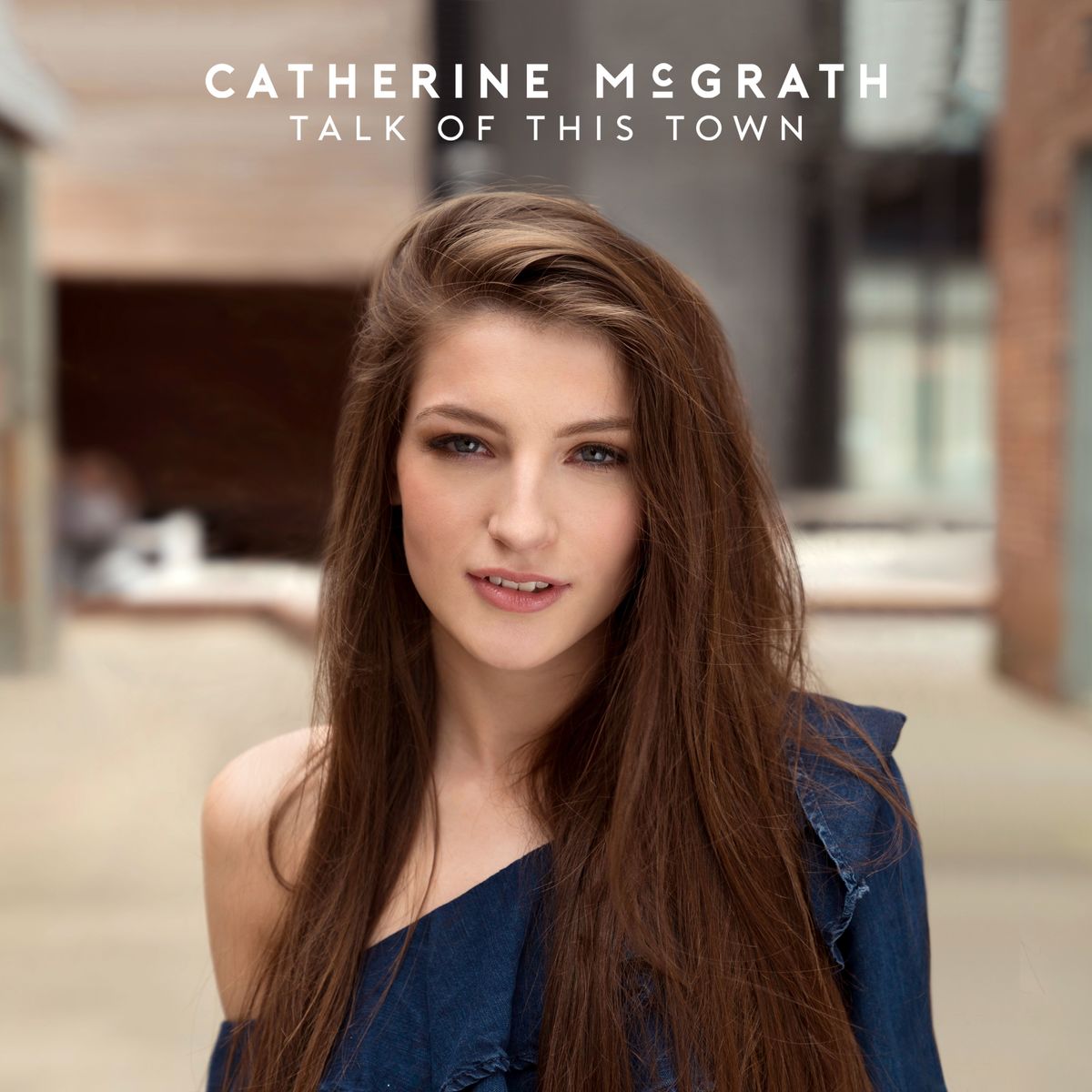Catherine McGrath · Talk Of This Town (2018 · FLAC+MP3)