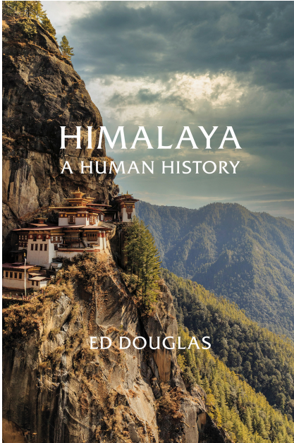 Ed Douglas - Himalaya- A Human History