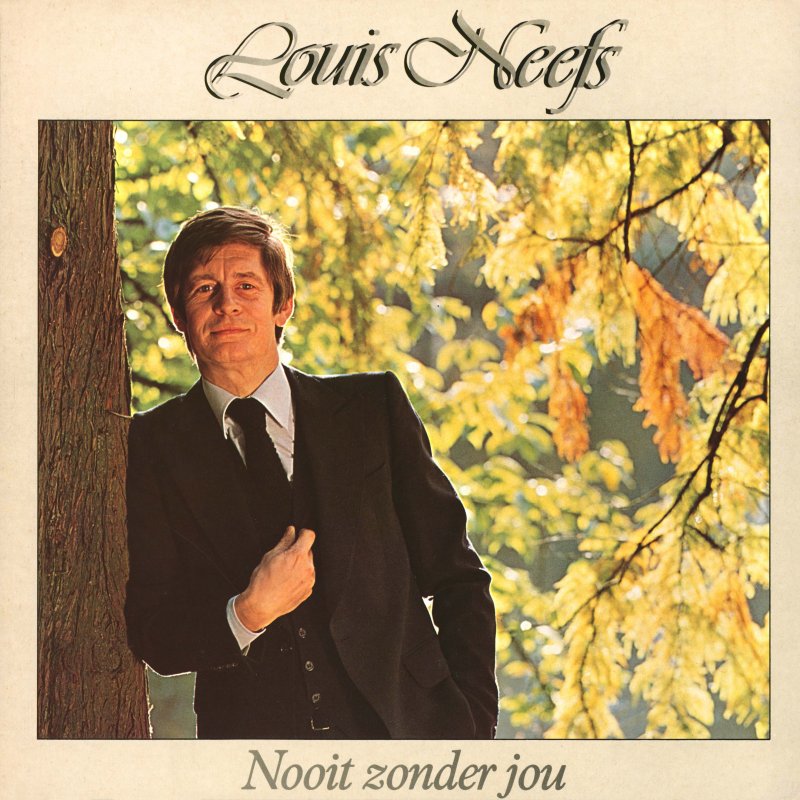 Louis Neefs - Nooit Zonder Jou (1979)