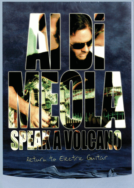 Al Di Meola - Speak A Volcano (2007) (DVD9)