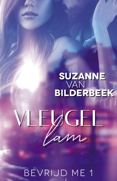 Bilderbeek, Suzanne Van - [Bevrijd Me 01] Vleugellam