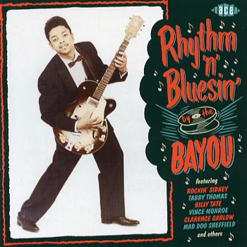 VA - Rhythm 'n' Bluesin' By The Bayou (2013 Ace)