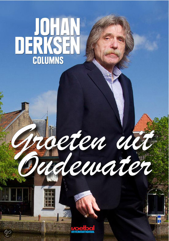 Johan Derksen - Groeten uit Oudewater