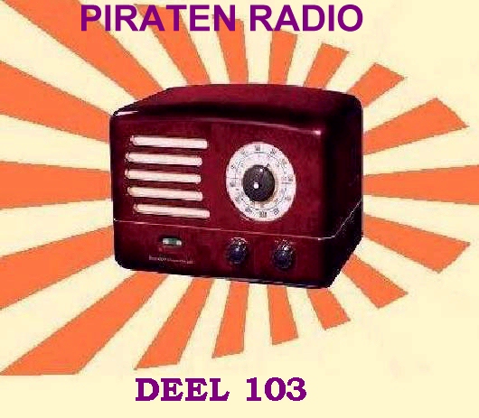 Piraten Radio Deel 101 Tot Deel 103