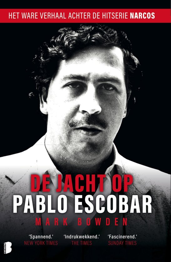 De jacht op Pablo Escobar - Mark Bowden
