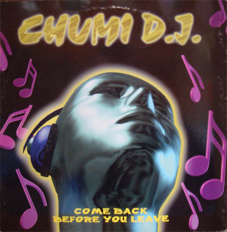 Chumi D.J. - Come Back Before You Leave-(CCP020)-Vinyl-1997
