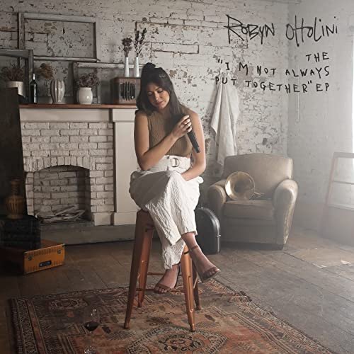 Robyn Ottolini · The I'm Not Always Put Together (EP-2022 · FLAC+MP3)