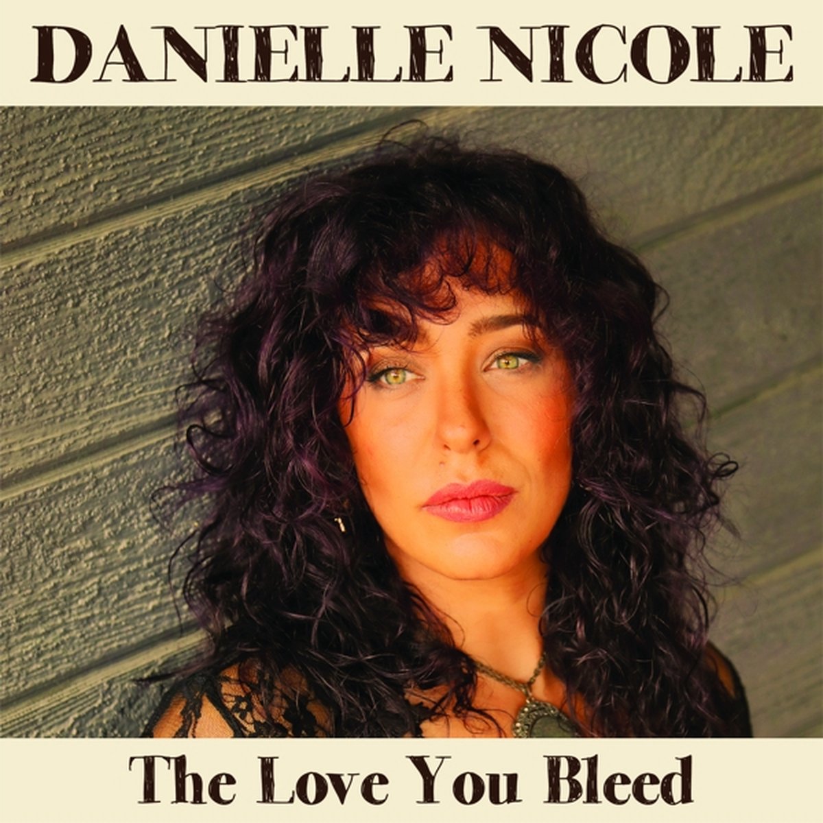 Danielle Nicole - 2024 - The Love You Bleed