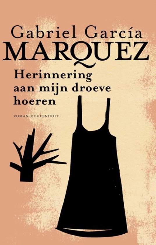 Gabriel Garcia Marquez - Herinnering aan mijn droeve hoeren