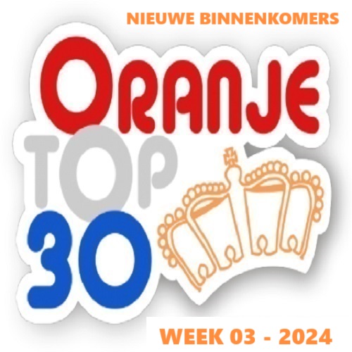 ORANJE TOP 30 - Nieuwe Binnenkomers 2024 Week 03 in FLAC & MP3 & MP4 + Hoesjes