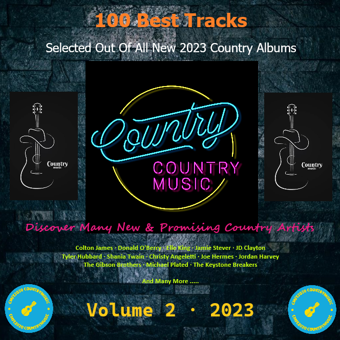 100 Best Tracks Selected Out Of All New 2023 Country-Albums Vol. 2