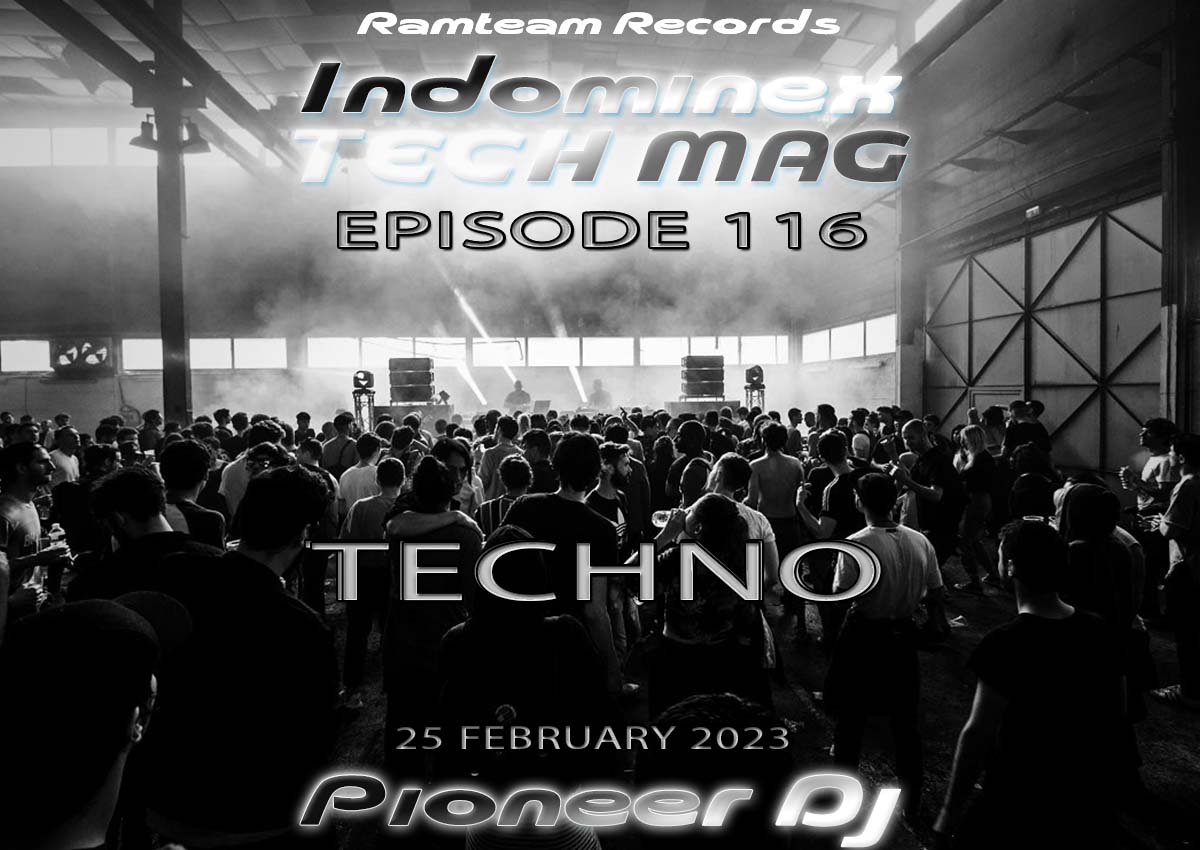 [Techno] Indominex - Tech Mag Episode 116 - 25 February 2023 (140BPM)
