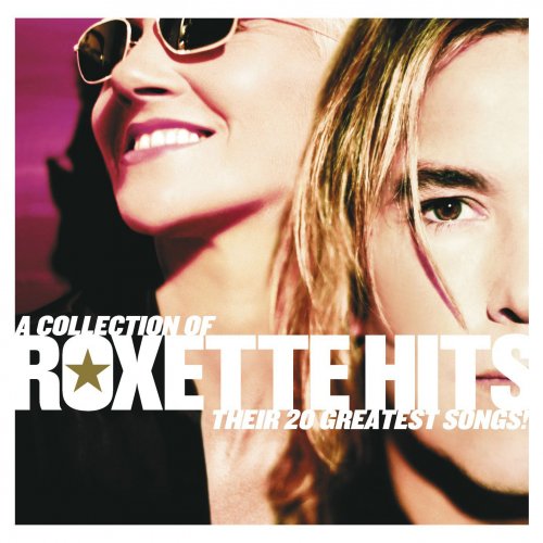 Roxette – A Collection of Roxette Hits! Their 20 Greatest Songs! (2006)