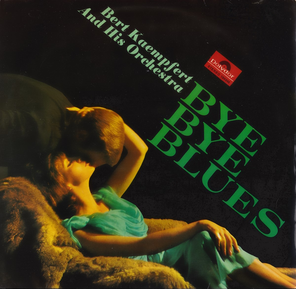 Bert Kaempfert And His Orchestra - Bye Bye Blues (1966)