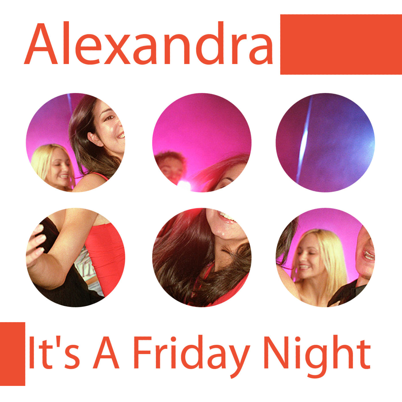 Alexandra - It's A Friday Night (Web Single) (2012)