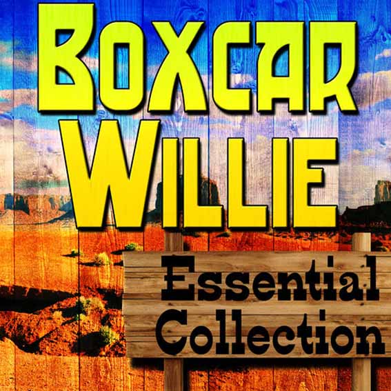 Boxcar Willie - Essential Collection