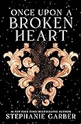 Stephanie Garber - Once Upon a Broken Heart series