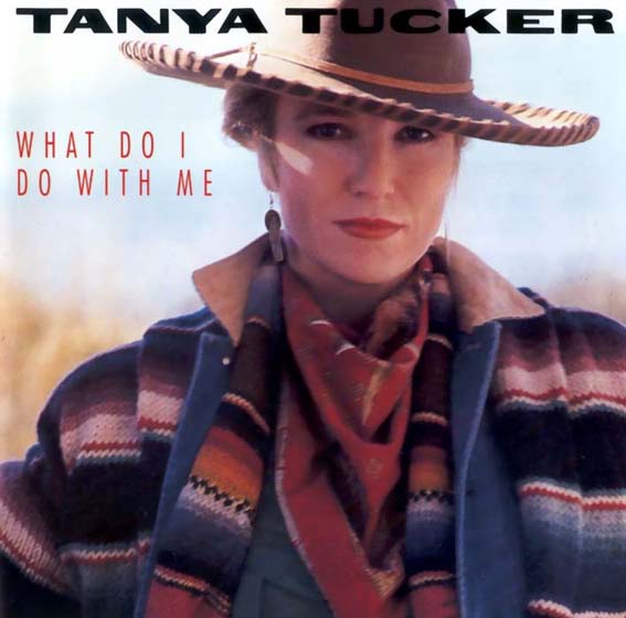 Tanya Tucker - That Do I Do With Me