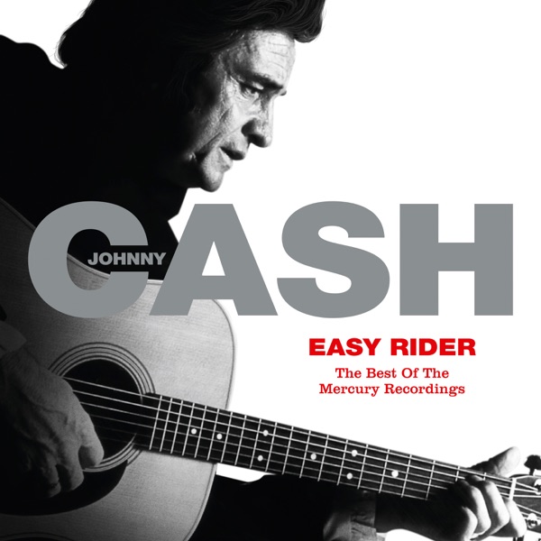 Johnny Cash · Easy Rider: The Best Of The Mercury Recordings (2020 · FLAC+MP3)